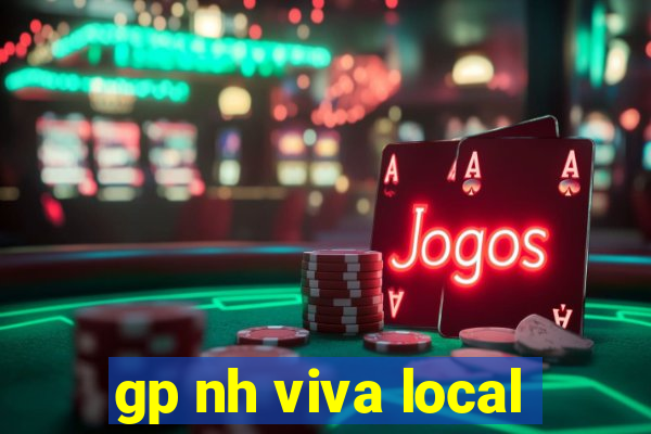 gp nh viva local